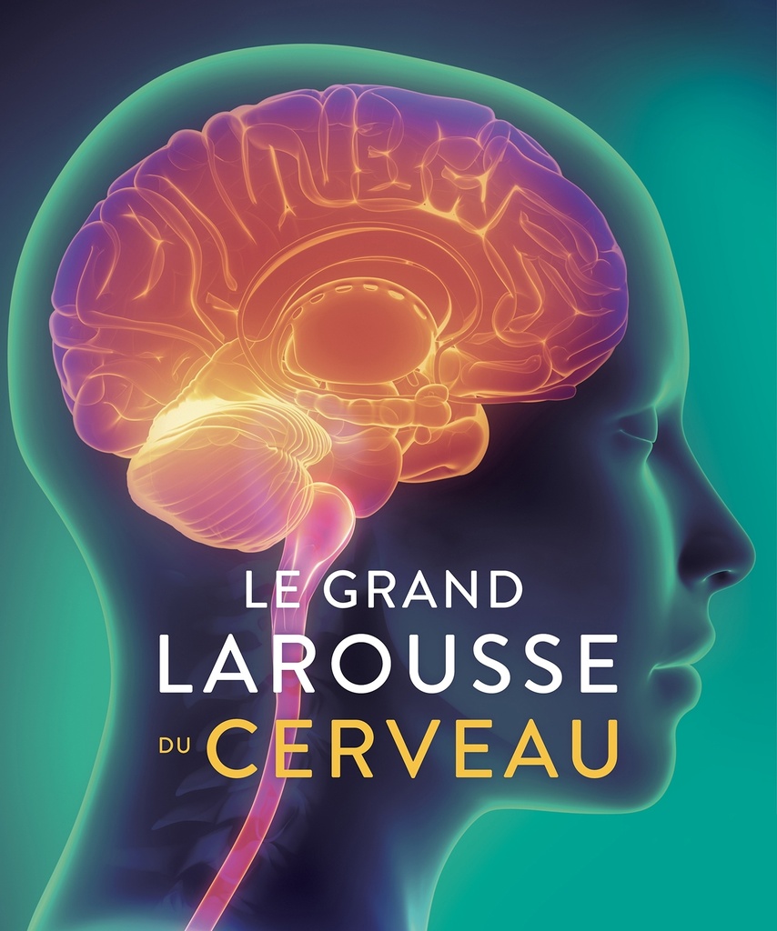 [9782035959348] Le Grand Larousse du cerveau