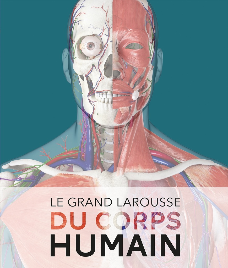 [9782035971722] Le Grand Larousse du corps humain - Nouvelle édition