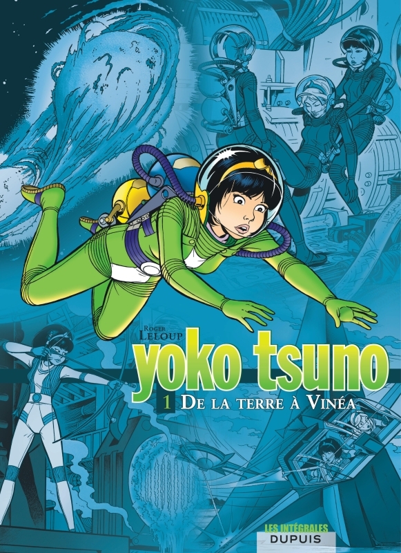 [9782800138404] Yoko Tsuno - L'intégrale - Tome 1 - De la Terre à Vinéa