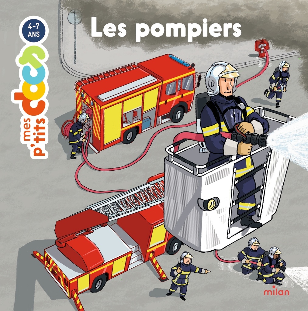 [9782408012229] MES P'TITS DOCS - Les Pompiers - Dès 4 ans