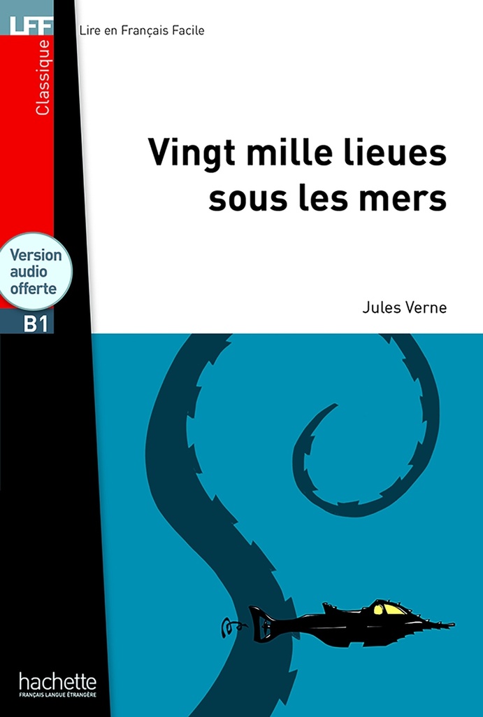 [9782011559760] LFF - Vingt mille lieues sous les mers (B1)