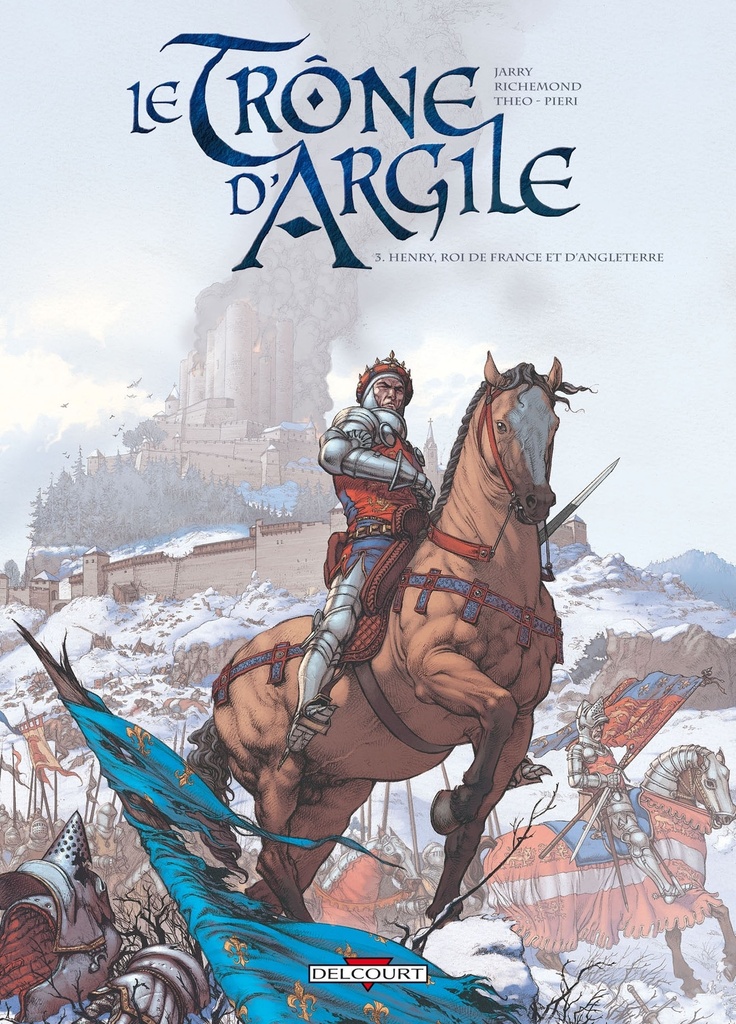 [9782756011523] Le Trône d'argile T03 Henry, roi de France et d'Angleterre