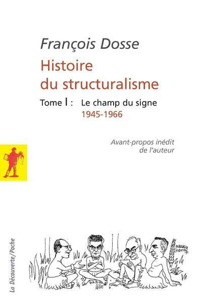 [9782707174659] L'histoire du structuralisme - tome 1 - le champ du signe 1945-1966