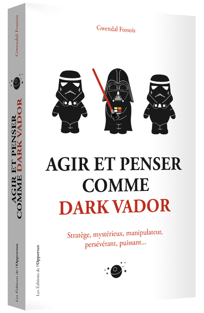 [9782360758111] Agir et penser comme Dark Vador