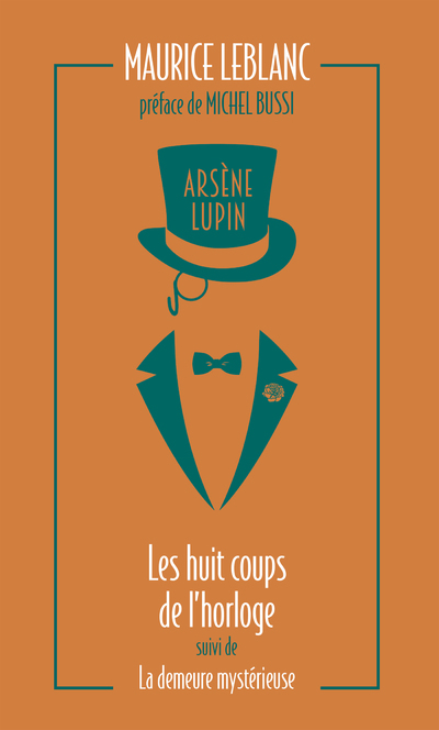 [9782377359547] Arsène Lupin - Les huit coups de l'horloge suivi de La demeure mystérieuse