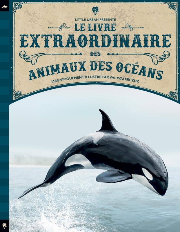 [9782374080604] Le Livre extraordinaire des animaux des océans