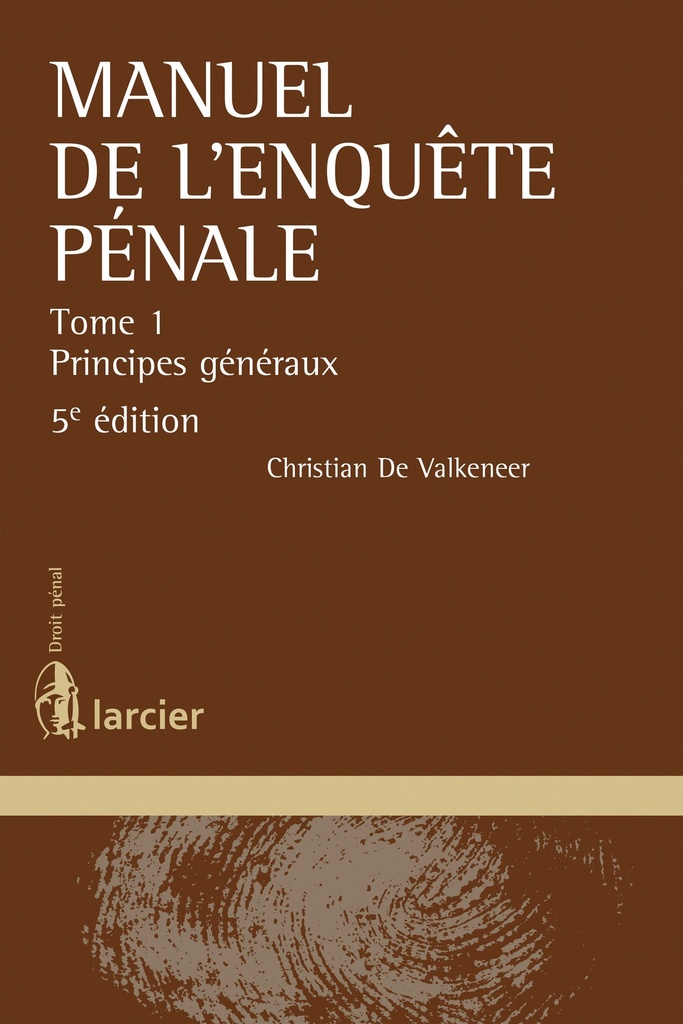 [9782804468033] Manuel de l'enquête pénale
