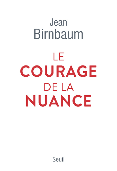 [9782021476736] Le Courage de la nuance