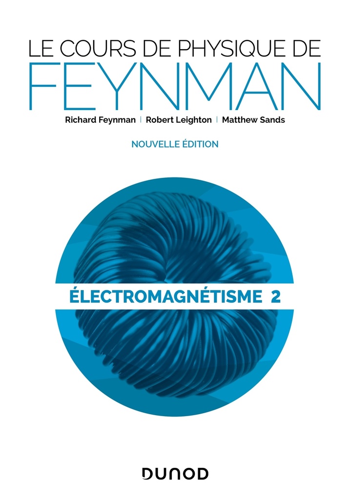[9782100806362] Le cours de physique de Feynman - Électromagnétisme 2