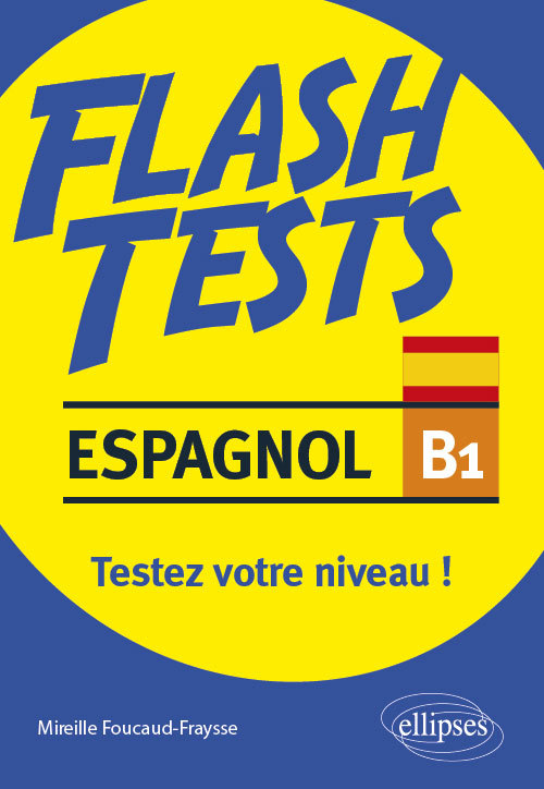 [9782340033429] Espagnol Flash Tests niveau B1. Testez votre niveau d'espagnol !