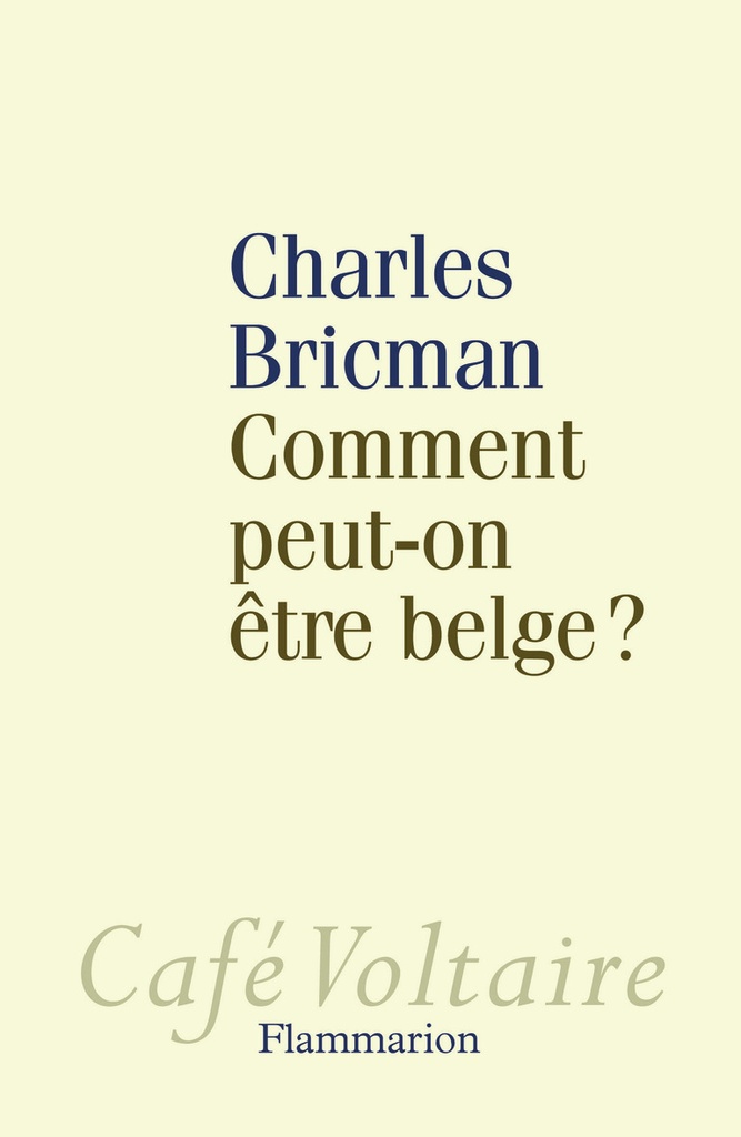 [9782081255739] Comment peut-on être Belge ?