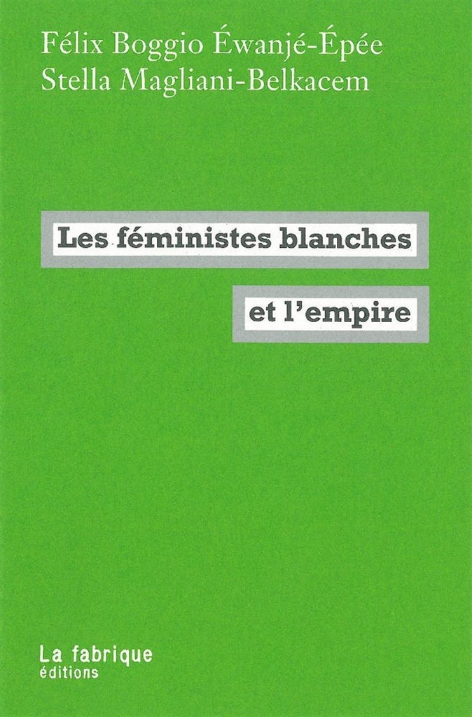 [9782358720434] Les Féministes blanches et l'empire