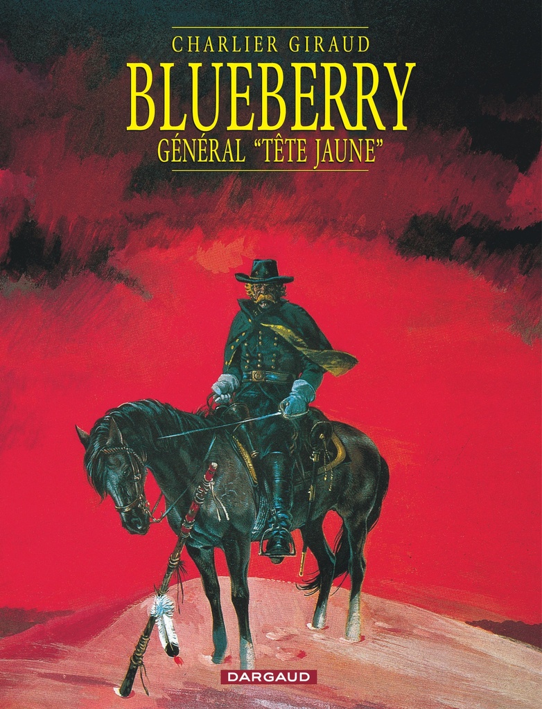 [9782205043389] Blueberry - Tome 10 - Le Général tête jaune