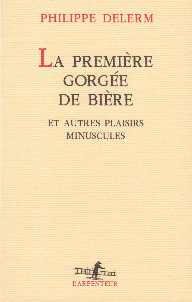 [9782070744831] La première gorgée de bière et autres plaisirs minuscules