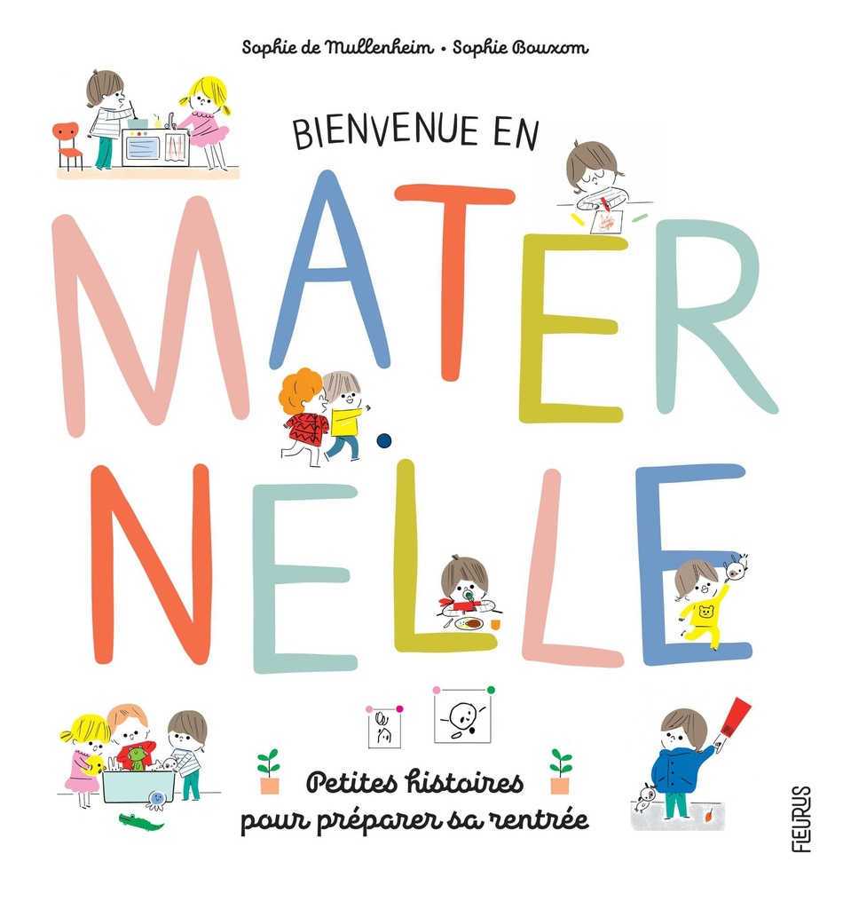 [9782215168461] Bienvenue en maternelle ! Petites histoires pour préparer sa rentrée