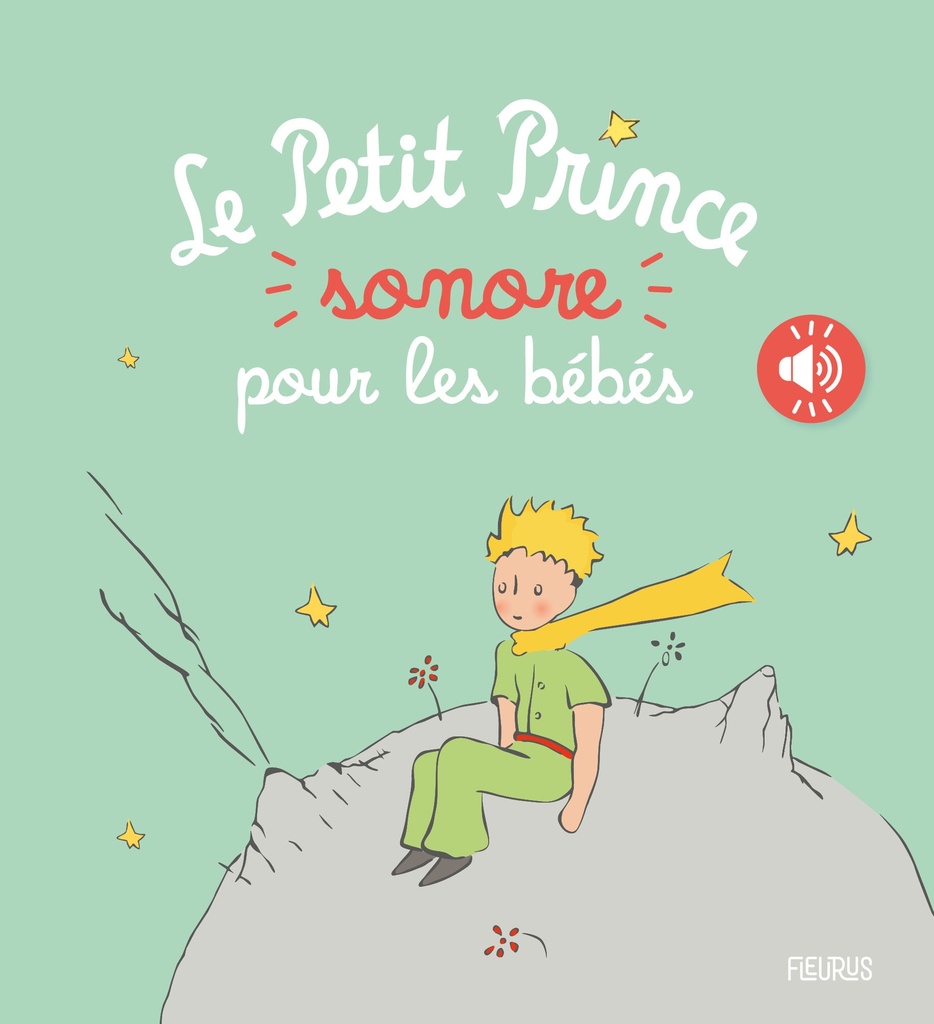 [9782215171058] Le Petit Prince sonore pour les bébés