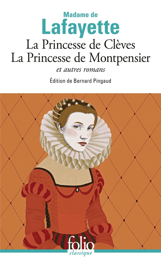 [9782072884665] La Princesse de Clèves - La princesse de Montpensier et autres romans