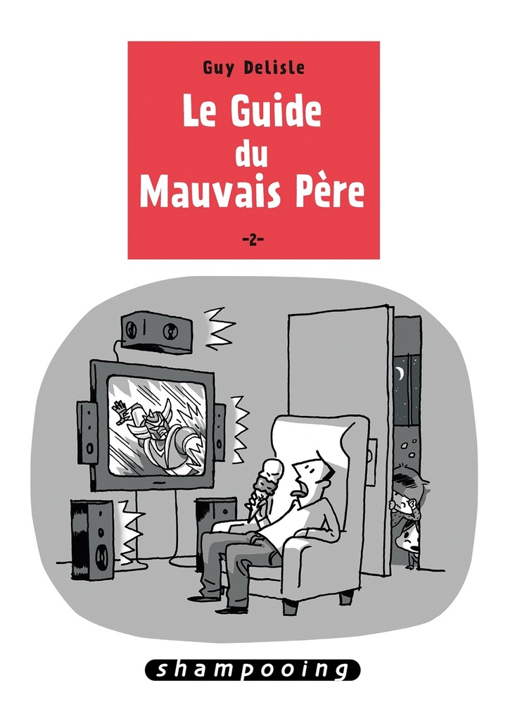 [9782756047775] Le Guide du mauvais père T02
