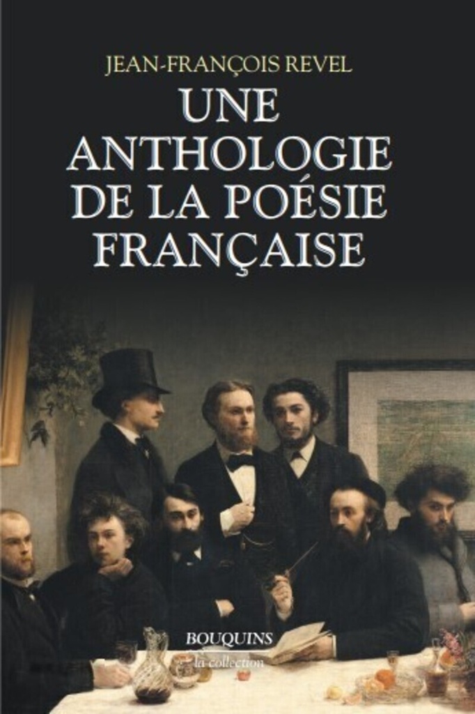 [9782221193280] Une anthologie de la poésie française - bouquins - Nouvelle édition