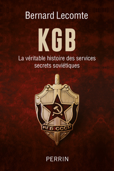 [9782262076351] KGB - La véritable histoire des services secrets soviétiques