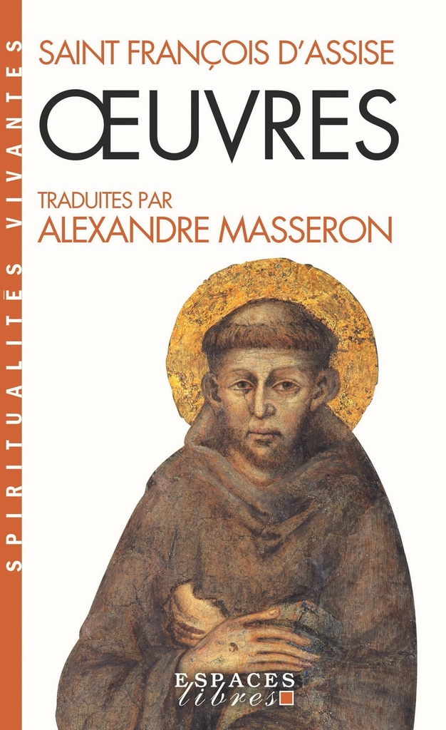 [9782226172938] Oeuvres de Saint-François d'Assise (Espaces Libres - Spiritualités Vivantes)