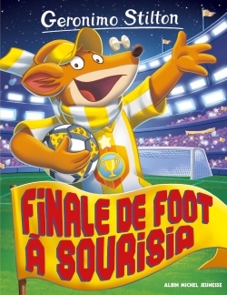 [9782226321305] Geronimo Stilton T79 Finale de foot à Sourisia