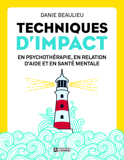 [9782761955140] Techniques d'impact - En psychothérapie, en relation d'aide et en santé mentale