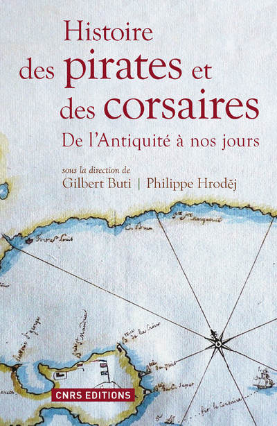 [9782271089991] Histoire des pirates et des corsaires. De l'antiquiité à nos jours