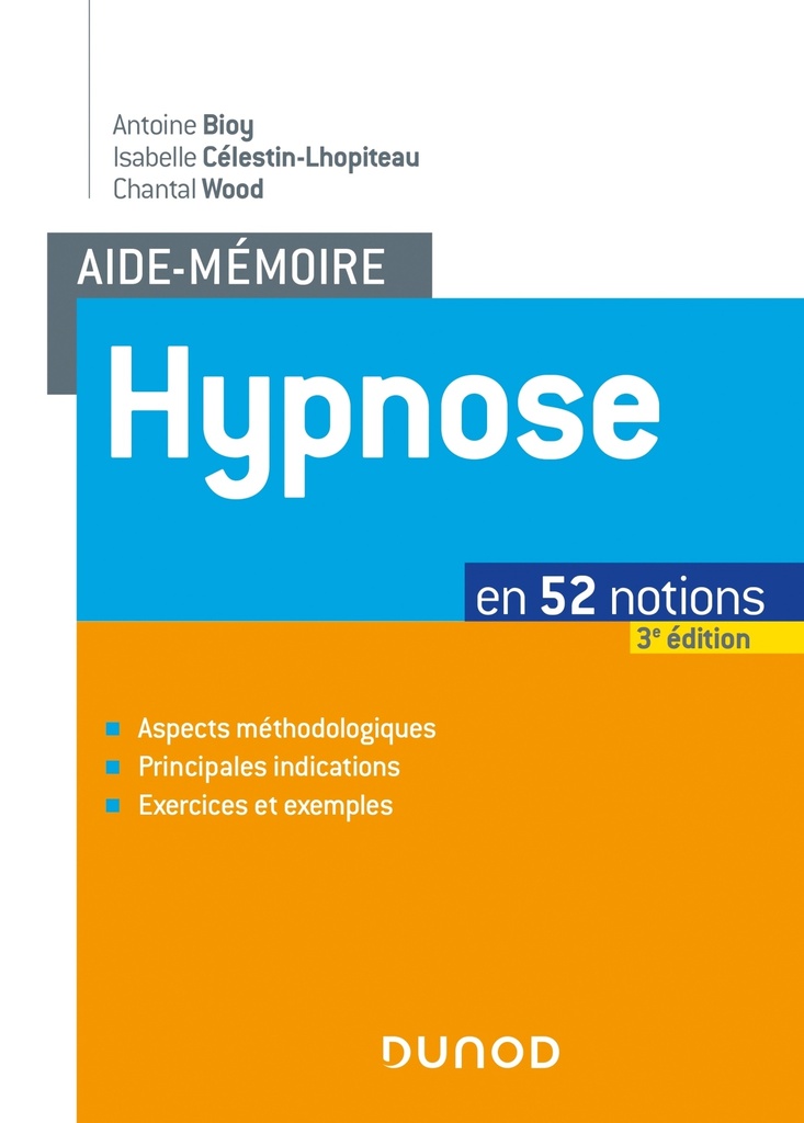[9782100798889] Aide-mémoire - Hypnose - 3e éd. - en 52 notions