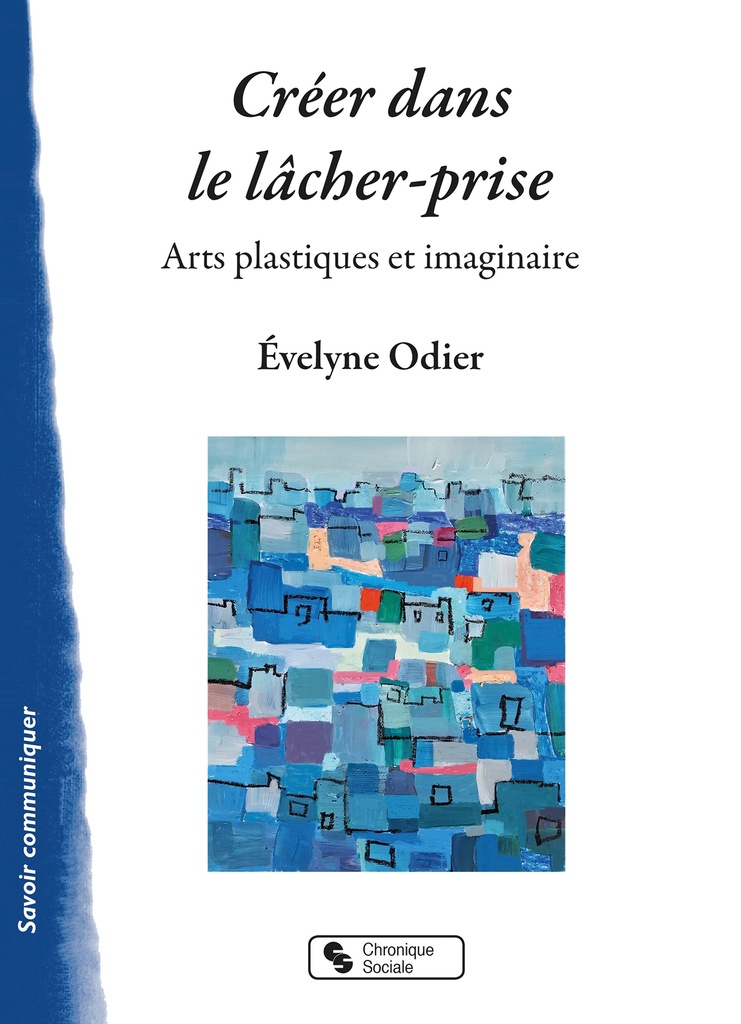 [9782367175768] Créer dans le lâcher-prise