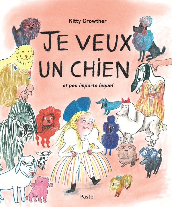 [9782211307017] je veux un chien et peu importe lequel