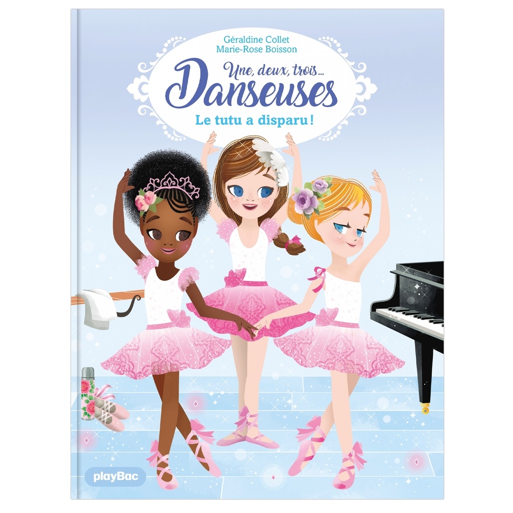 [9782809667028] Une, deux, trois Danseuses - Le tutu a disparu ! - Tome 1