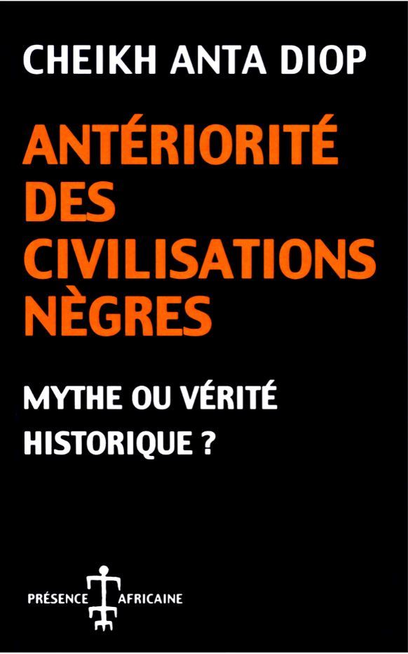 [9782708705623] ANTERIORITE DES CIVILISATIONS NEGRES