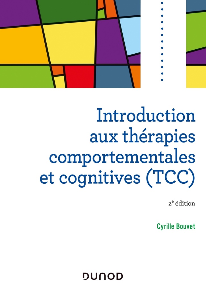[9782100801206] Introduction aux thérapies comportementales et cognitives (TCC) - 2e éd.
