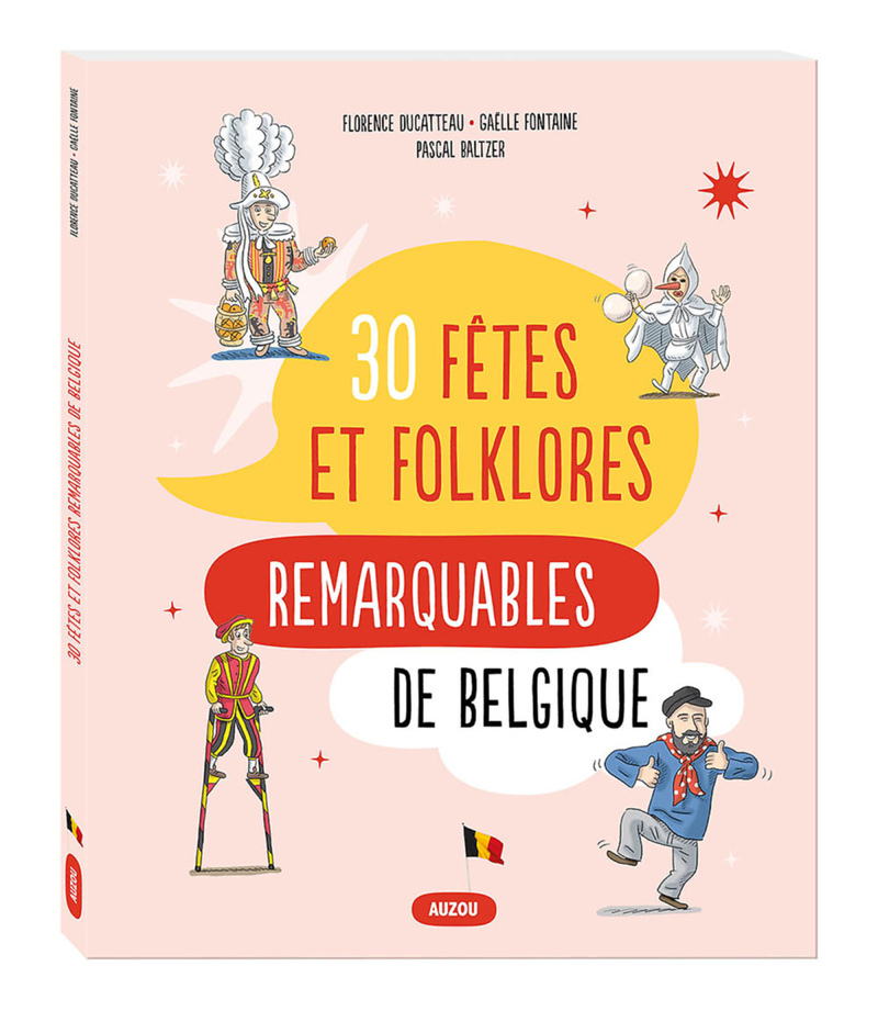 [9782733885123] Les 30 fêtes et folklores remarquables de Belgique