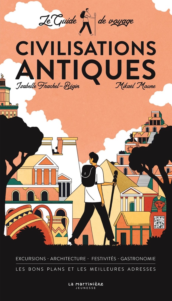 [9782732494012] Le Guide de voyage des civilisations antiques