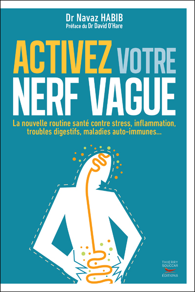 [9782365493857] Activez votre nerf vague - contre le stress, l'inflammation, les troubles dige