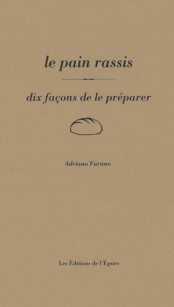 [9782352553564] Le pain rassis, dix façons de le préparer