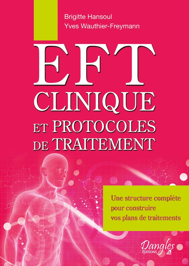 [9782703310990] EFT clinique et protocoles de traitement