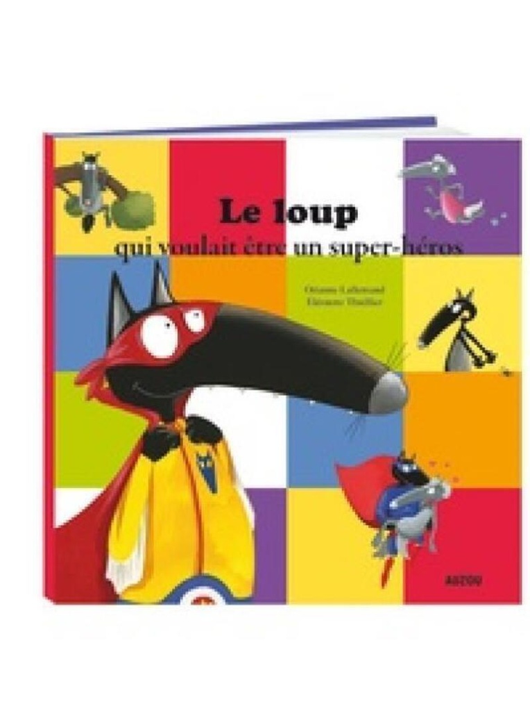 [9782733843161] Le loup qui voulait être un super-héros