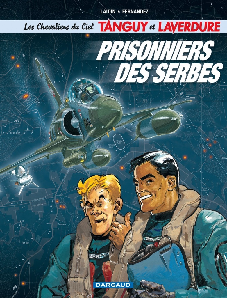 [9782205054712] Les Chevaliers du ciel Tanguy et Laverdure - Tome 1 - Prisonniers des Serbes