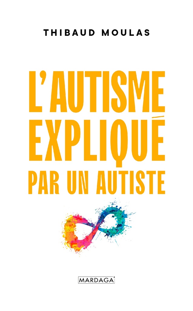 [9782804708498] L'autisme expliqué par un autiste