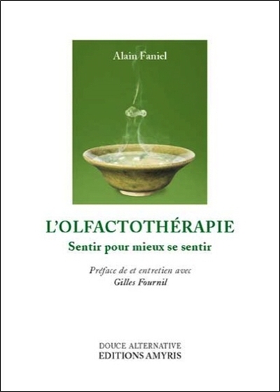 [9782875520029] L'OLFACTOTHERAPIE - SENTIR POUR MIEUX SE SENTIR