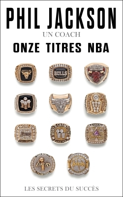 [9791093463018] Phil Jackson un coach onze titres NBA Les secrets du succès