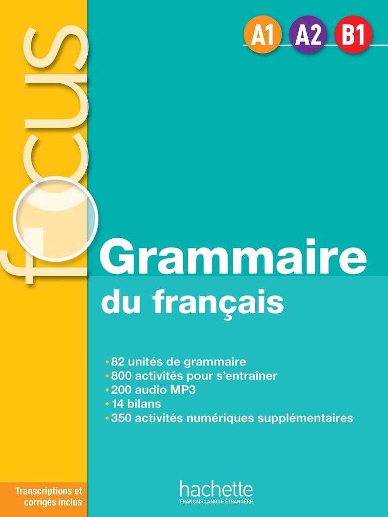 [9782011559647] Focus - Grammaire du français (A1-A2-B1)