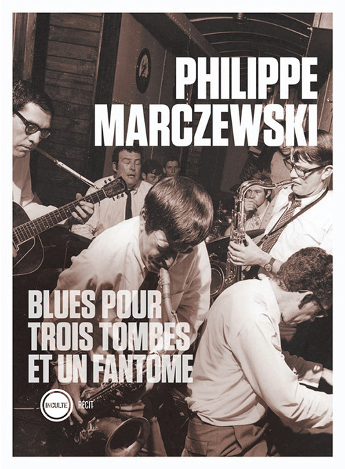 [9782360840182] Blues pour trois tombes et un fantôme