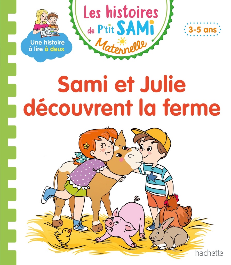 [9782017122937] Les histoires de P'tit Sami Maternelle (3-5 ans) : Sami et Julie découvrent la ferme