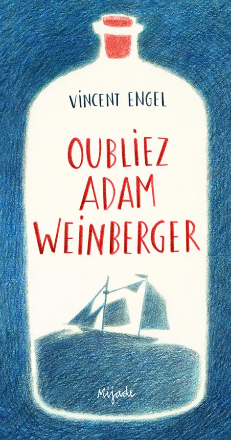 Oubliez Adam Weinberger - roman