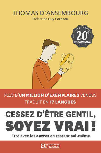 [9782761955171] Cessez d'être gentil, soyez vrai ! - Le best-seller de Thomas d'Ansembourg sur la Communication Non Violente