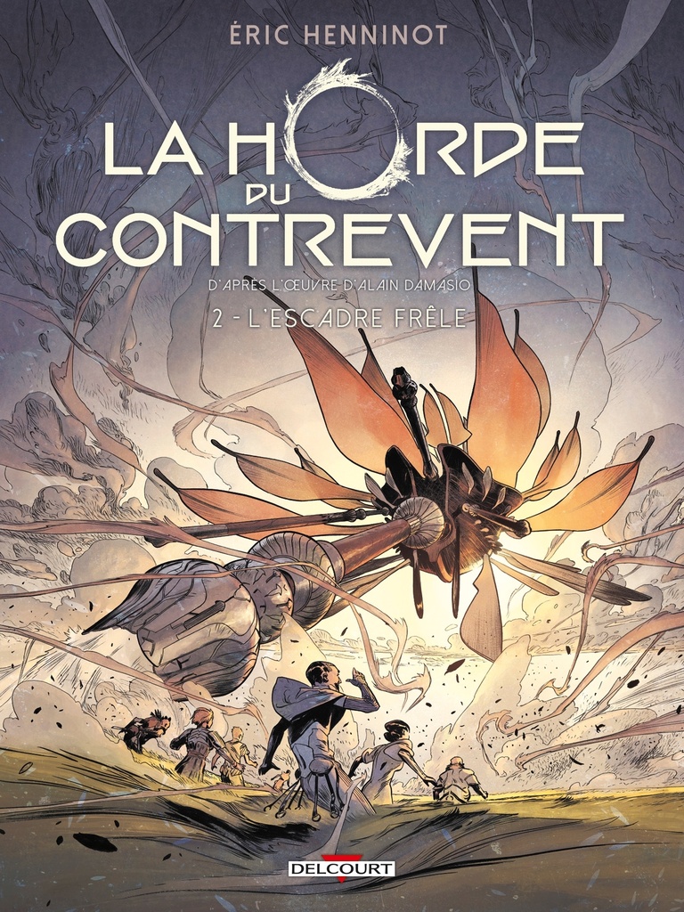 [9782756072159] La Horde du contrevent T02 - L'Escadre frêle